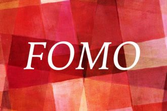 FOMO: Fear of missing out.